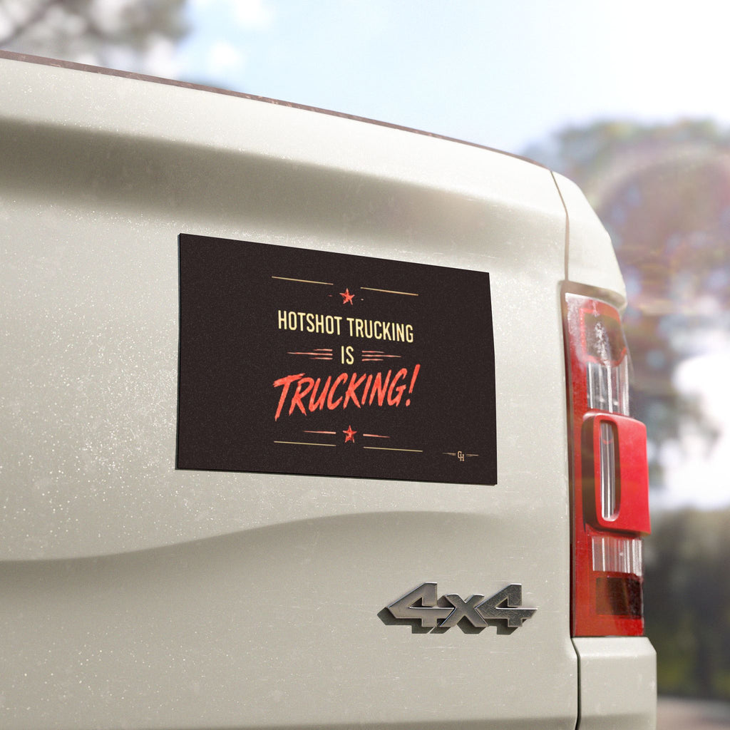 Car Magnet - "Hotshot Trucking Is Trucking!" Retro Truck Driver Decal