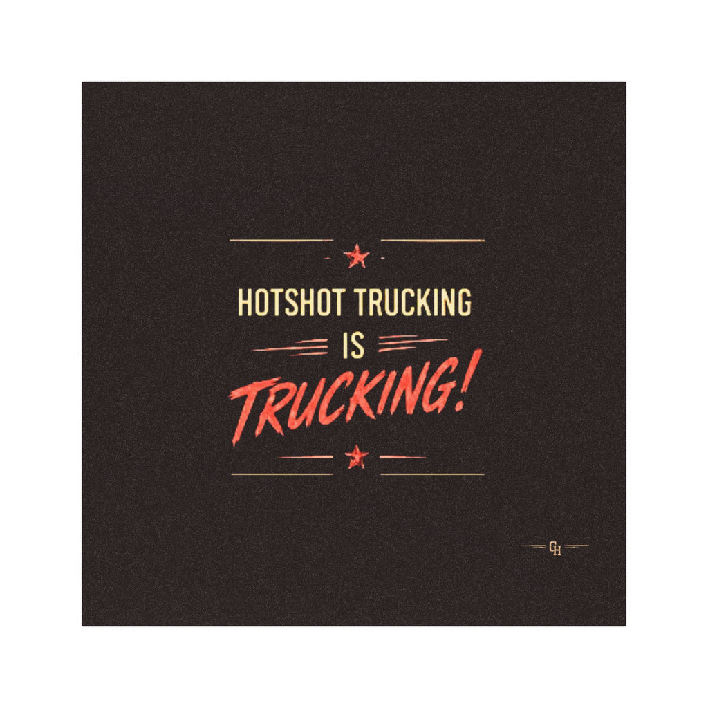 Car Magnet - "Hotshot Trucking Is Trucking!" Retro Truck Driver Decal