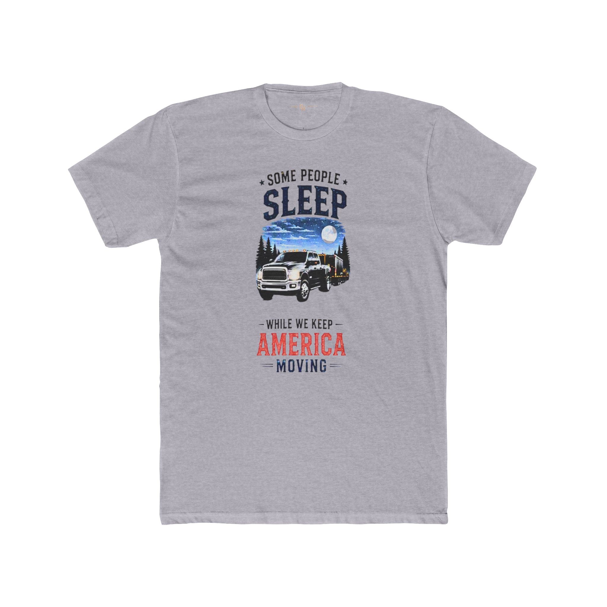 Some People Sleep Truck Tee | America Moving graphic tee